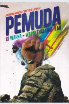 Cover Pemuda di warna-warni thalabul ilmi / Abu Nasim Mukhta; Editor, Imam Al Syuhada Al Iskandar