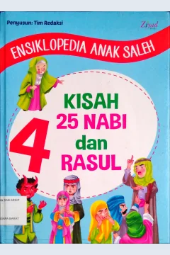 Cover Ensiklopedia Anak saleh 4 :  Kisah 25 Nabi dan rasul / Penyunting Syaiful Mujahidin H.
