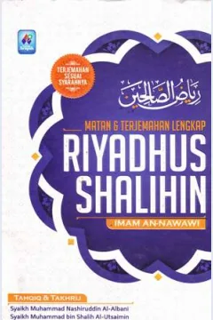 Cover Matan dan terjemahan lengkap Riyadhus Shalihin :  Imam An Nawawi / Abu Zakariya Yahya Bin Syarat An-Nawawi; Penerjemah M. Zaini; M. Yazid; Editor Abah Hadi