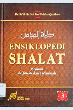Cover Ensiklopedi shalat Jilid 3 :  Menurut al-qur'an dan as-sunnah / Sa'id bin 'Ali bin Waht al-Qahthani; Penerjemah M. Abdul Ghoffar EM;