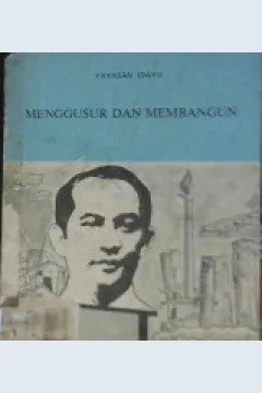 Cover Menggusur dan membangun / Ali Sadikin