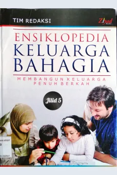 Cover Ensiklopedia keluarga bahagia jilid 5 :  Membangun keluarga penuh berkah / Penyunting Endang Maryuni, SS., Erlina Zachi S.S.