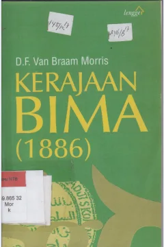 Cover Kerajaan bima ( 1886 ) / D.F. Van Braam Moveis ; Penerjemah, M . Saleh Ntobn
