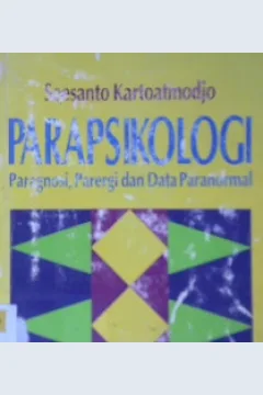Cover Parapsikologi :  Paragnosi, parergi dan data paranormal / Soesanto kartoatmodjo