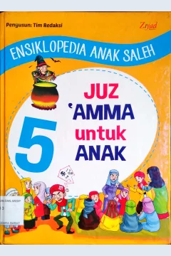 Cover Ensiklopedia anak saleh 5 :  Juz amma untuk anak / Penyunting Syaiful Mujahidin H.