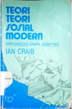 Cover Teori-teori sosial modern dari Parsons sampai Habermas / Ian Craib; penerjemah Paul S Baut