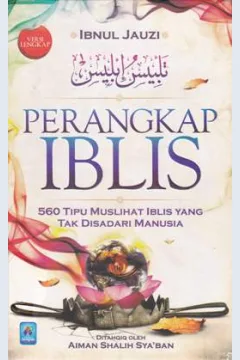 Cover Perangkap iblis :  Lima ratus enam puluh tipu muslihat iblis yang tak disadari manusia / Ibnul Jauzi ; penerjemah, Irwan Raihan ; editor, Tim Editor Arafah