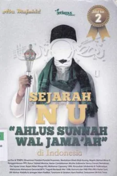 Cover Sejarah NU ahlus sunnah wal jama'ah di indonesia / Abu Mujahid
