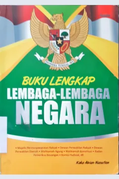 Cover Buku Lengkap Lembaga-lembaga Negara / Kaka Alvian Nasution; Editor, Coky Aditya Z.