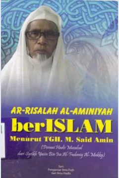 Cover Ar-Risalah Al Aminiyah :  Berislam menurut Al Qur'an dan As-Sunnah seri aliran-aliran ilmu kalam dan pemimpin yang menyesatkan umat / / M. Said Amin, ; Editor, Muhammad Mutawalli, MA.