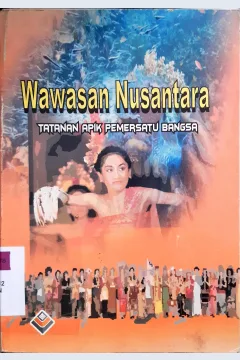 Cover Wawasan nusantara :  Tataran apik pemersatu bangsa / Deni sulaiman
