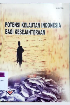 Cover Potensi kelautan imdonesia bagi kesejahteraan / Riefsa