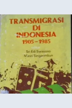 Cover Transmigrasi di indonesia 1905-0985 / Sri edi swasono, Masri singarimbun