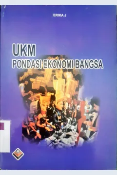 Cover UKM pondasi ekonomi bangsa / Erika j