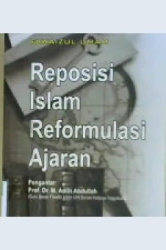 Cover Reposisi islam reformulasi ajaran / Fawaizul Umam