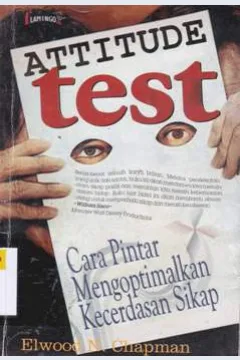Cover ATTITUDE test :  Cara pintar mengoptimalkan kecerdasan sikap / Elwood N. Chapman ; penerjemah A. Asnawi