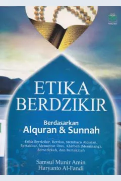 Cover Etika berdzikir berdasarkan Al Qur'an dan sunnah / Samsul Munir Amin, Haryanto Al Fendi