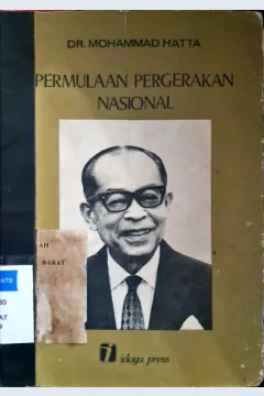 Cover Permulaan pergerakan nasional :  Ceramah pada tanggal 22 Mei 1974 di Gedung Kebangkitan Nasional Jakarta / DR. Mohammad  Hatta