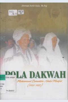 Cover Pola dakwah TGH Muhammad Zainuddin Abdul Madjid (1989 - 1997) / Ahmad Amir Aziz,M.Ag