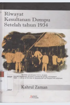 Cover Riwayat kesultanan Dompu setelah tahun 1934 / Kahrul Zaman, SH.MH.