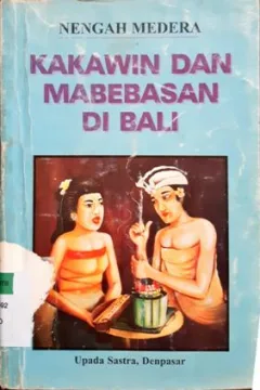 Cover Kakawin dan mabebasan di Bali / Nengah Madera