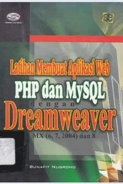 Cover Latihan Membuat Aplikasi Web PHP dan MYSQL dengan Dreamwear MX / Bunafit Nugroho