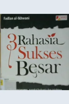 Cover Tiga rahasia sukses besar / Fadlan Al-Ikhwani