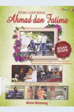 Cover Kisah luar biasa Ahmad dan Fatima / Alvin Bintang
