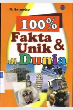 Cover Seratus Persen Fakta dan Unik :  Di Dunia / R.Satmoko; Kasdullah