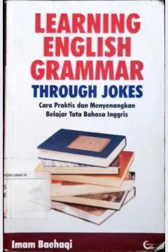 Cover Learning english grammar through jokes :  Cara praktis dan menyenangkan belajar tata bahasa inggris / Imam Baehaqi
