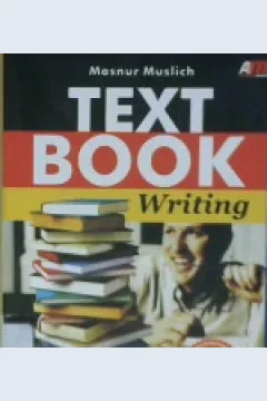 Cover Text book writing :  Dasar-dasar pemahaman, penulisan dan pemakaian buku teks / Masnur Muslich