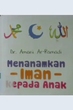 Cover Menanamkan iman pada anak / Amani Ar-Ramadi