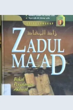 Cover Zadul Ma'ad :  Bekal perjalanan akhirat jilid 1 / Ibnu Qayyim Al-Jauziyah; penerjemah, Amiruddin Djalil, Lc.,; editor, Tim Griya Ilmu
