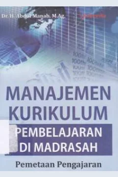 Cover Manajemen kurikulum pembelajaran di Madrasah / Dr. H. Abdul Manab. M.Ag.; editor, Dr. Sokip, M.Pd.I.