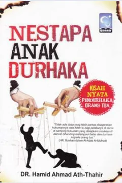 Cover Nestapa anak durhaka / DR. Hamid Ahmad Ath-Thahir