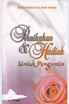 Cover Pernikahan dan hadiah untuk pengantin / Abdul Hakim bin Amir Abdat Abu Unaisah (Abu Unaisah)