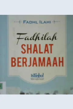 Cover Fadhilah shalat berjamaah / Fadhl Ilahi