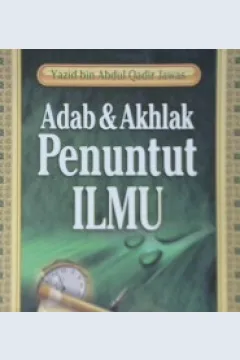 Cover Adab dan akhlak penuntut ilmu / Yazid Bin Abdul Qadir Jawas