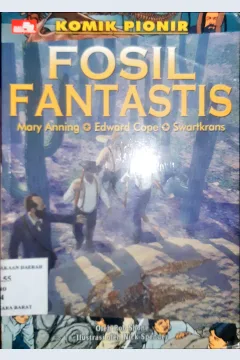 Cover Komik pionir fosil fantastis / Rob Shone; Alih bahasa, Antonius Tri