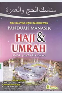 Cover Panduan manasik haji dan umrah menurut Al-Qur'an dan As-Sunnah / Abu Kayyi Zaki Rakhmawan