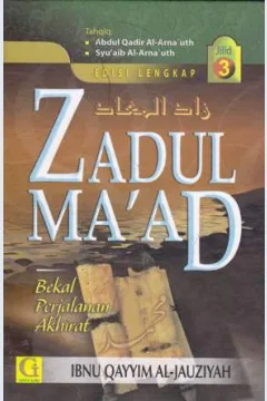 Cover Zadul ma'ad :  Bekal perjalanan akhirat jilid 3 / Ibnu Qayyum Al-Jauziyah; penerjemah, Amiruddin Djalil; editor, Tim Griya ilmu