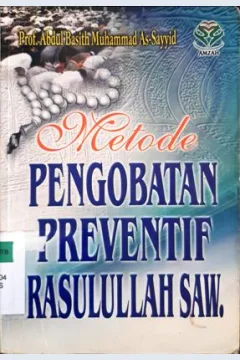 Cover Metode pengobatan Nabi SAW / Ibnu Qayyim Al-Jauziah ; penerjemah, Abu Umar Basyier al-Maidani ; editor, Tim Griya Ilmu