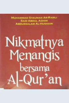 Cover Nikmatnya menangis bersama Al-Qur'an / Muhammad Syauman Ar-Ramli, Said Abdul Adhim, Abdussalam Al-Hushain