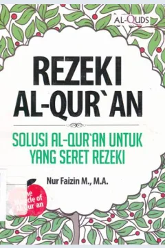 Cover Rezeki Al-Qur'an :  Solusi Al-Qur'an untuk yang seret rezeki / Nur Faizin M., M.A.