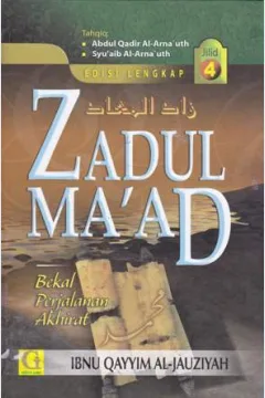 Cover Zadul ma'ad :  Bekal Perjalanan Akhirat jilid 4 / Ibnu Qayyim Al-Jauziyah; penerjemah, Amiruddin Djalil; editor, Tim Griya Ilmu