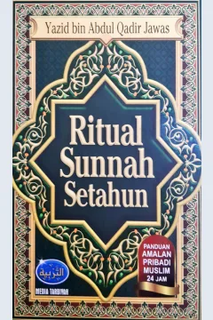 Cover Ritual Sunnah Setahun :  Panduan amalan pribadi musli 24 jam / Yazid Bin Abdul Qadir Jawas