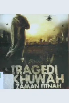 Cover Tragedi ukhuwah di zaman fitnah :  Potret rapuhnya ukhuwah islamiah di tengah badai fitnah / Abu Ammar; editor, Abu Fatiah Al-Adnani