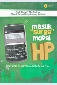 Cover Masuk surga modal HP :  Smartphone, smart personality, smart pray / Arif Hidayat