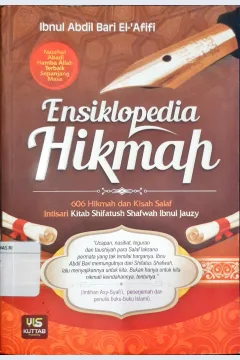 Cover Ensiklopedia hikmah :  606 dan kisah salaf  intisari Kitab Shifatush Shafwah Ibnul Jauzy / Ibnul Abdil Bari El- 'Afifi, editor Abu Nabil Faqih Atsary...[et al]