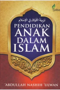 Cover Pendidikan anak dalam islam / Abdullah Nashih Ulwan ; penerjemah, Ayit Irpani Mpd.i